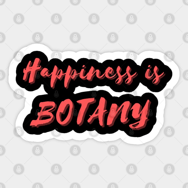 Happiness is Botany Sticker by Eat Sleep Repeat